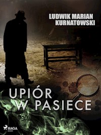 Upiór w pasiece - Ludwik Marian Kurnatowski - ebook + audiobook