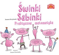 Świnki Sabinki Praktyczna matematyka - Krzyżanek Joanna - książka
