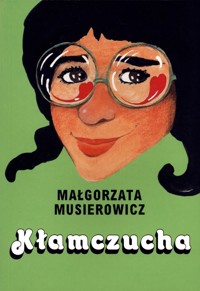 Kłamczucha - Małgorzata Musierowicz - książka