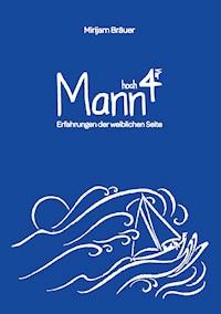 Mann hoch Vier - Mirijam Bräuer - ebook