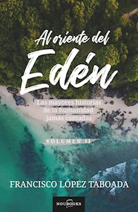 Al oriente del Edén - Francisco López Taboada - ebook
