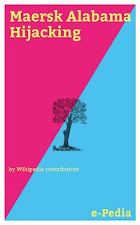 e-Pedia: Maersk Alabama Hijacking - Wikipedia Contributors - ebook