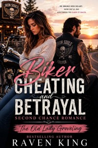 Biker Cheating and Betrayal Second Chance Romance - Raven King - ebook