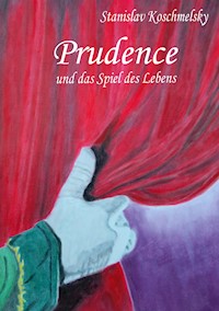 Prudence und das Spiel des Lebens - Stanislav Koschmelsky - ebook