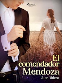 El comendador Mendoza - Juan Valera - ebook