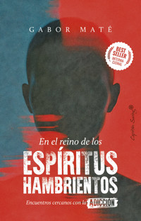 En el reino de los espíritus hambrientos - Gabor Mate - ebook