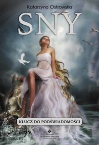 Sny. Klucz do podświadomości - Katarzyna Ostrowska - książka