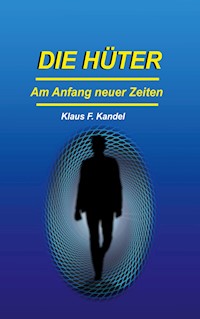 Die Hüter - Klaus F. Kandel - ebook