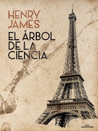 El árbol de la ciencia - Henry James - ebook