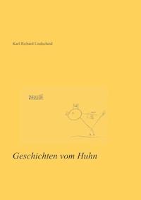 Geschichten vom Huhn - Karl Richard Lindscheid - ebook