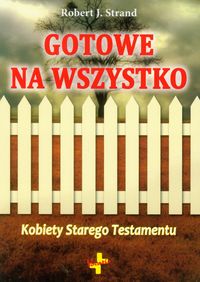 Gotowe na wszystko Kobiety Starego Testamentu - Strand Robert J. - książka