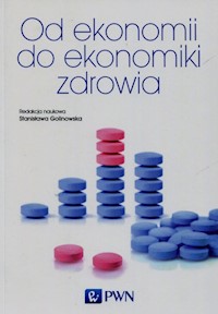 Od ekonomii do ekonomiki zdrowia -  - książka