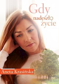 Gdy nadeszło życie - Aneta Krasińska - audiobook + książka