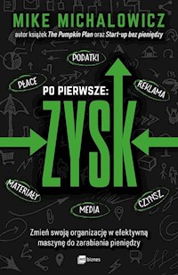 Po pierwsze: ZYSK - Mike Michalowicz - książka