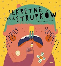 Sekretne życie strupków - Tolosa Mariona Sistere - książka