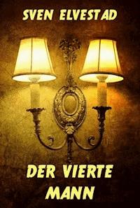 Der vierte Mann - Sven Elvestad - ebook
