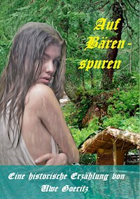 Auf Bärenspuren - Uwe Goeritz - ebook