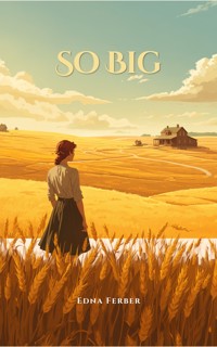 So Big - Edna Ferber - ebook