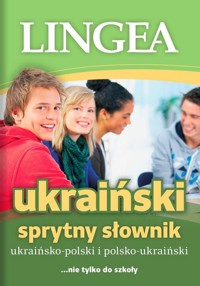 Sprytny słownik ukraińsko-polski i polsko-ukraiński - praca zbiorowa - książka