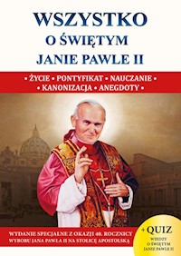 Wszystko o św. Janie Pawle II - Borek Wacław Stefan - książka