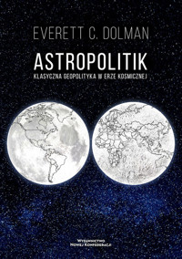 Astropolitik - Dolman Everett C. - książka