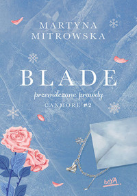 Blade. Przemilczane prawdy. Canmore #2 - Martyna Mitrowska - książka