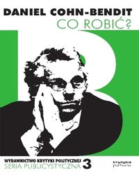 Co robić ? - Cohn-Bendit Daniel - książka