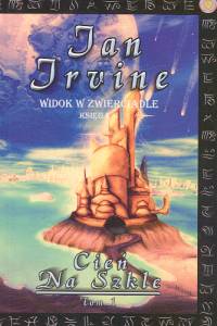 Cień na szkle Księga 1 Tom 1 - Irvine Jan - książka