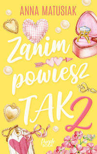 Zanim powiesz TAK 2 - Matusiak Anna - ebook + audiobook + książka