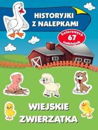 Wiejskie zwierzątka. Historyjki z nalepkami - Wiśniewska Anna - książka