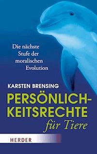 Persönlichkeitsrechte für Tiere - Karsten Brensing - ebook