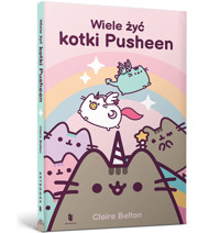 Wiele żyć kotki Pusheen - Claire Belton - książka