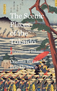 The Scenic Places of the Tokaido Processional Tokaido - Cristina Berna - ebook