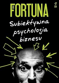 Subiektywna psychologia biznesu - Paweł Fortuna - książka