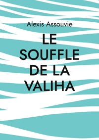 le souffle de la valiha - Alexis Assouvie - ebook