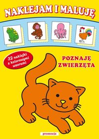 Naklejam i maluję Poznaję zwierzęta -  - książka