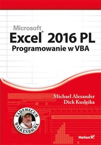 Excel 2016 PL. Programowanie w VBA. Vademecum Walkenbacha - Alexander Michael, Kusleika Richard - książka