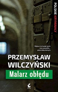 Malarz obłędu - Przemysław Wilczyński - książka