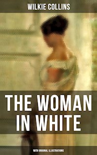 The Woman in White (With Original Illustrations) - Collins Wilkie - ebook
