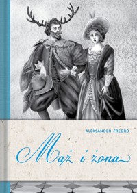 Mąż i żona - Aleksander Fredro - ebook + audiobook + książka