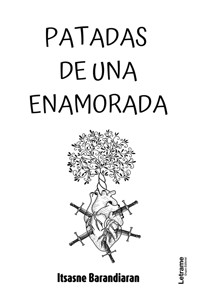 Patadas de una enamorada - Itsasne Barandiaran - ebook