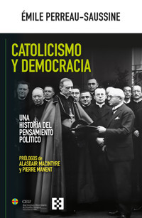 Catolicismo y democracia - Émile Perreau-Saussine - ebook
