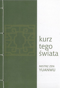 Kurz tego świata - mistrz zen Yuanwu - ebook