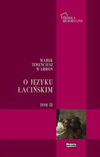 O języku łacińskim Tom 2 - Warron Marek Terencjusz - książka