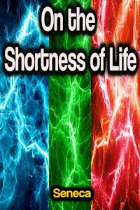 On the Shortness of Life - Seneca - ebook + książka