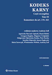 Kodeks karny Część szczególna Tom 3  Komentarz do art. 278-363 -  - książka