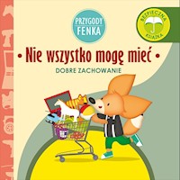Przygody Fenka. Nie wszystko mogę mieć - Magdalena Gruca - ebook + audiobook