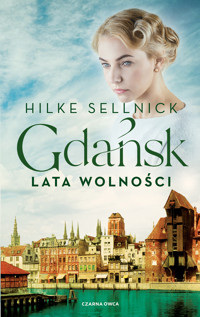 Gdańsk. Lata wolności - Sellnick Hilke - ebook