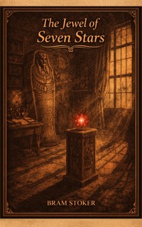 The Jewel of Seven Stars - Stoker Bram - ebook