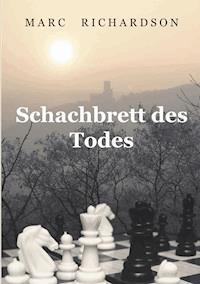 Schachbrett des Todes - Marc Richardson - ebook